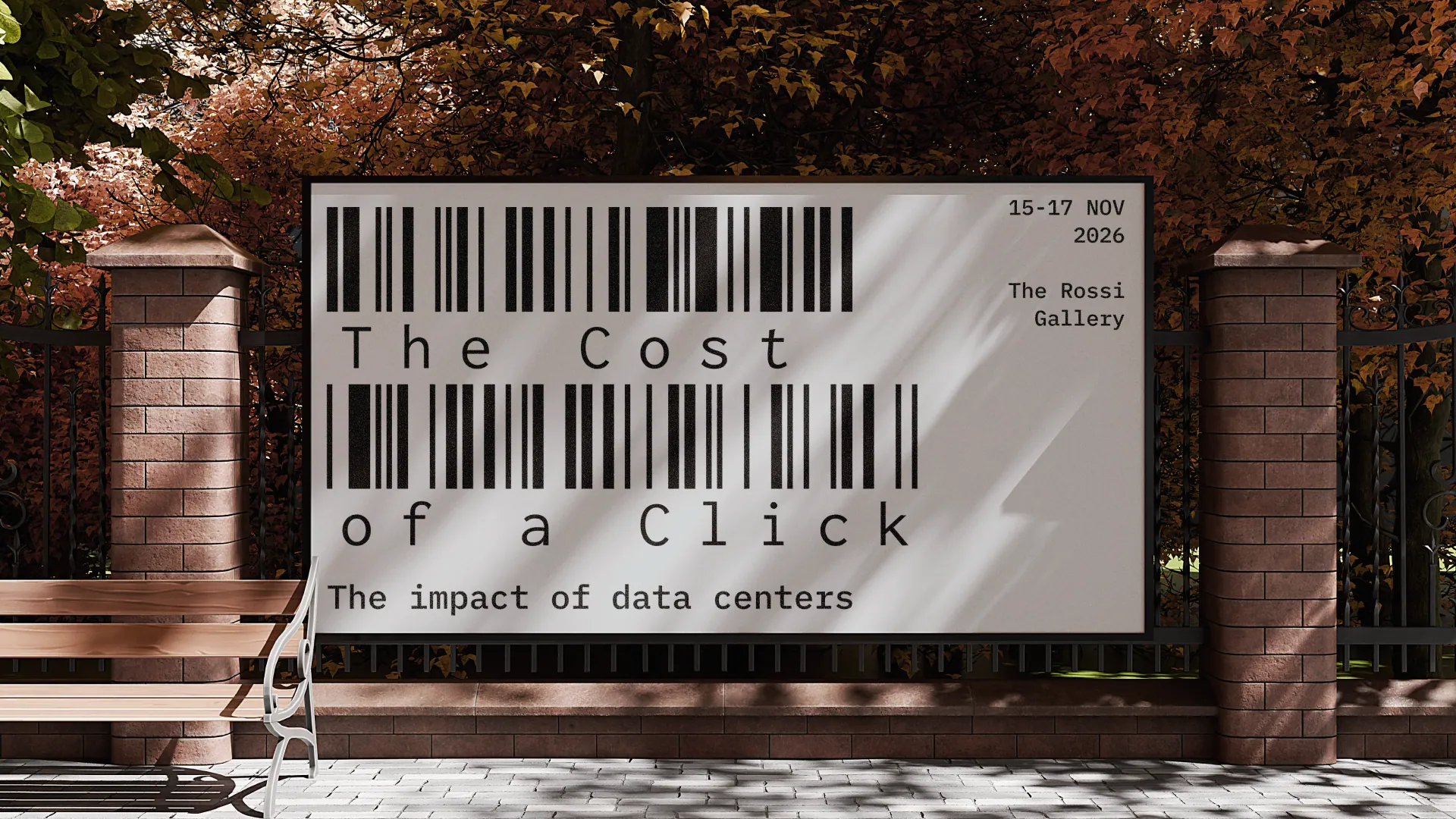 A billboard on a park fence: “The Cost of a Click — The impact of data centers. 15–17 Nov 2026, The Rossi Gallery.”