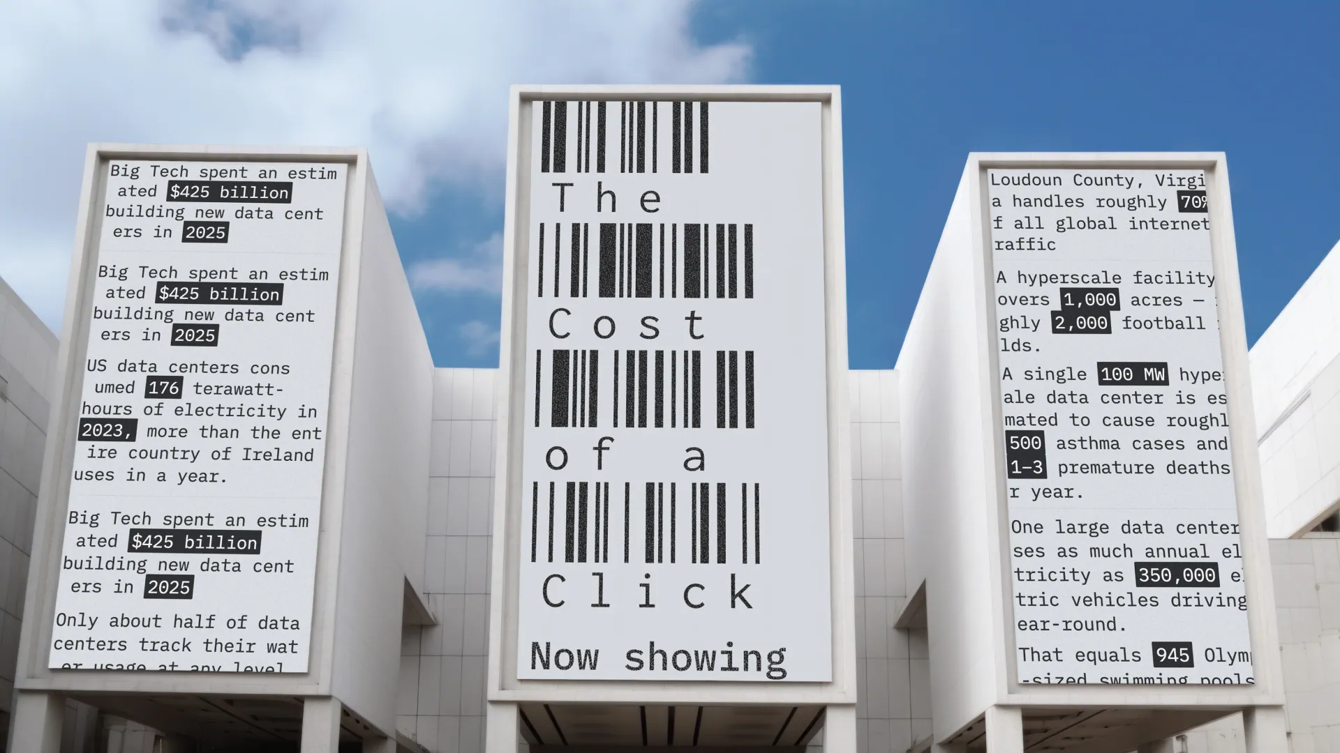 Three tall banners on a white building, the center one reading “The Cost of a Click — Now showing,” flanked by statistics about data centers.